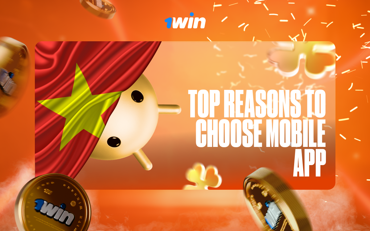 Why Choose 1win Mobile App Discover the top reasons to choose the 1win mobile app.